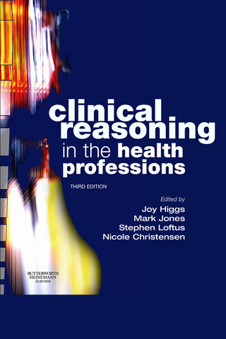 Clinical Reasoning in the Health Professions—3rd Edition